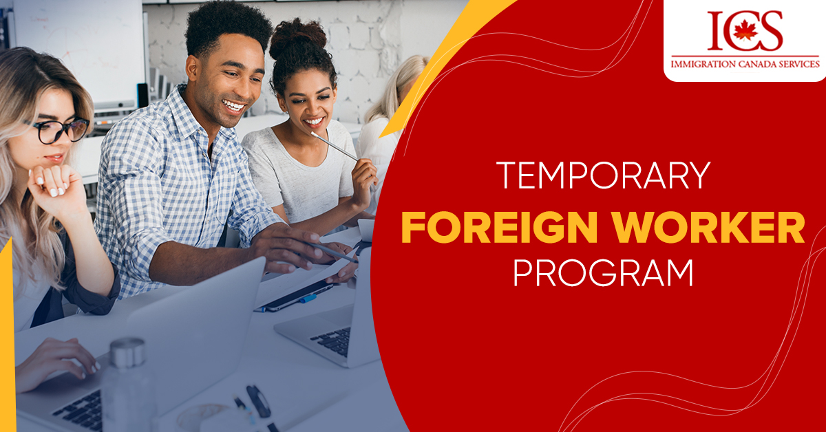 Updates to the Temporary Foreign Worker Program